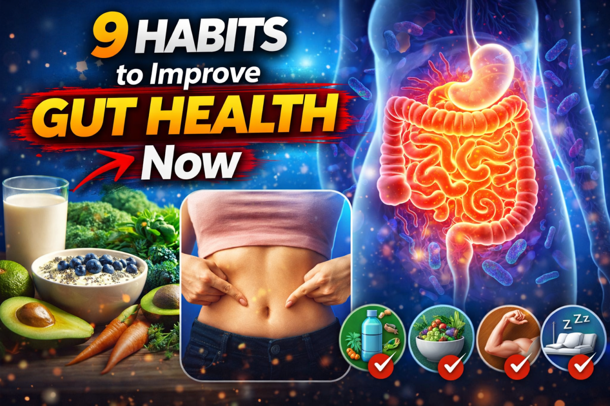 9 Habits to Improve Gut Health Now