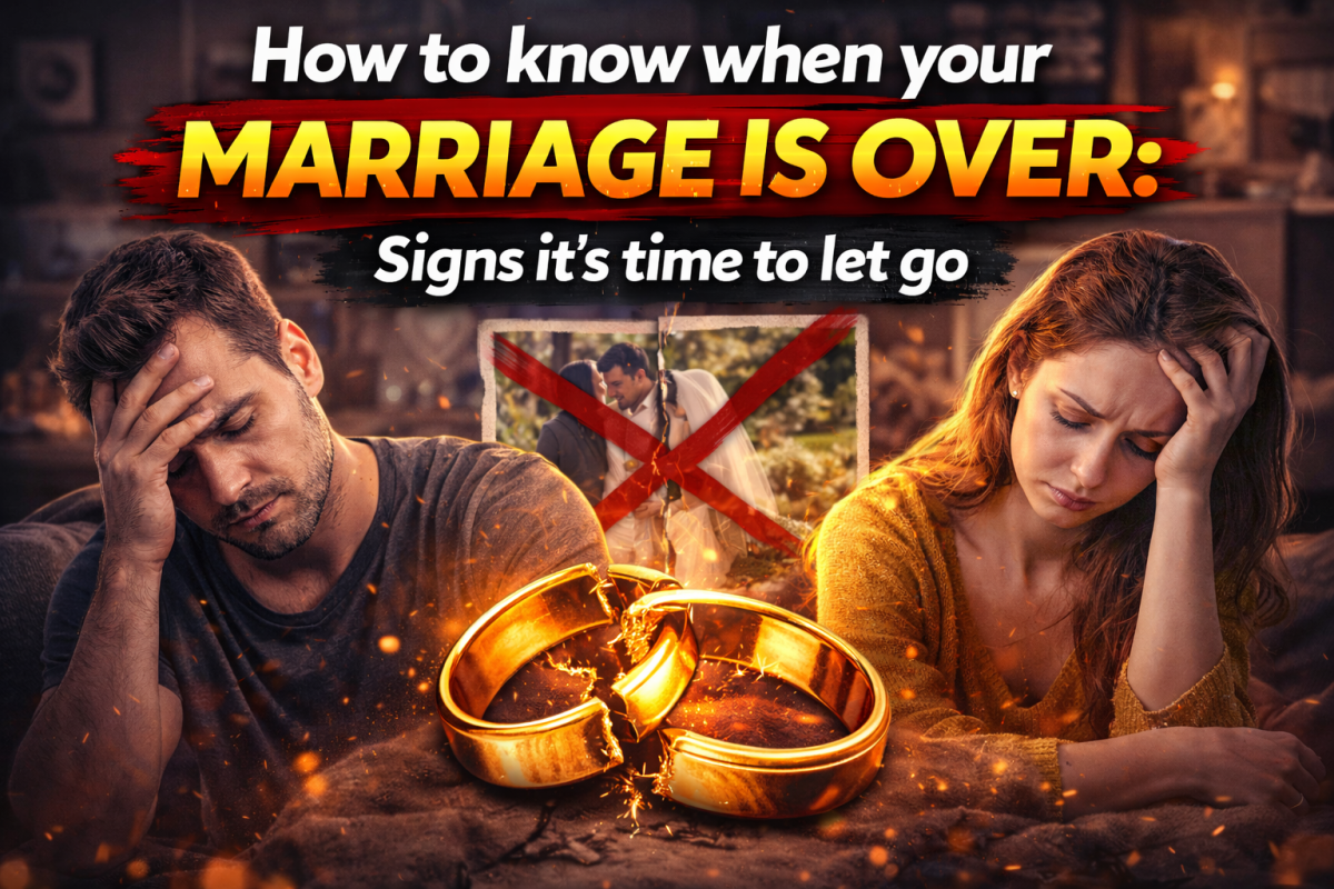How to Know When Your Marriage Is Over: Signs It's Time to Let Go